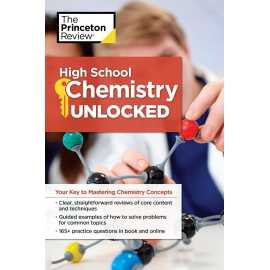 The Princeton Review High School Chemistry Unlocked (PB)