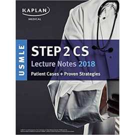 Usmle Step 2 CS Lecture Notes 2018 Patients Cases Proven Strategies (PB)