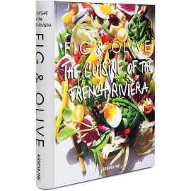 Fig And Oliver The Cuisine Of The French Riviera (HB)