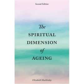 The Spiritual Dimensions Of Ageing 2/E (PB)