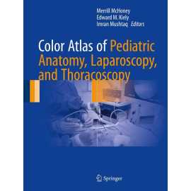 Color Atlas Of Pediatric Anatomy Laparoscopy And Thoracoscopy (PB)
