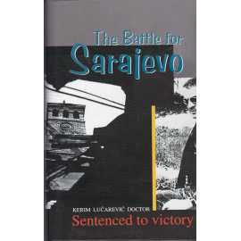 The Battle For Saraievo: Sentenced To Victory (HB)