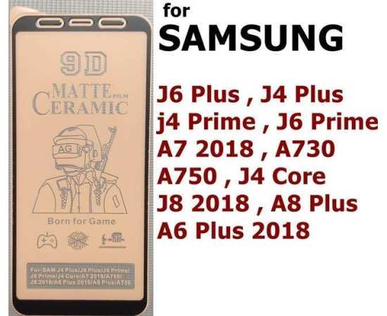 Samsung J6 Plus/A6 Plus/A8 Plus Ceramic Matte 9D/11D/21 Protector - 1 Piece