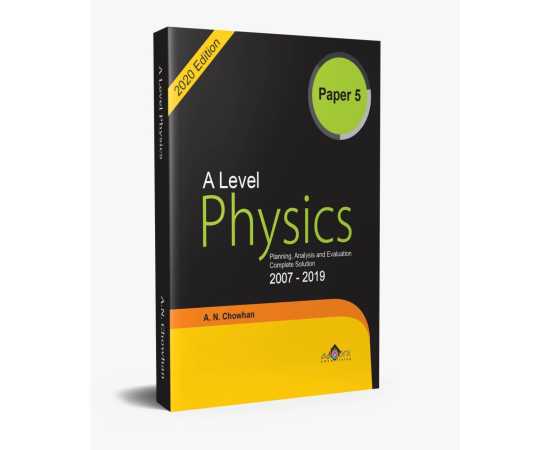 A Level Physics 9702 Paper 5 With Detailed Explanation And Notes By A. N. Chowhan 2020E