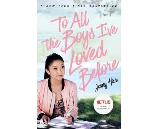 To All the Boys I've Loved Before - A Book By Jenny Han