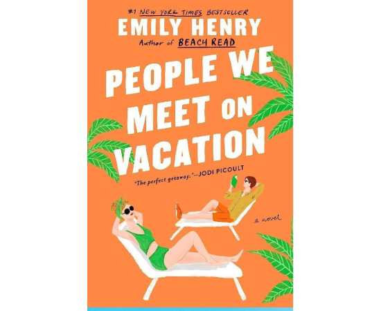 People We Meet on Vacation - Complete Novel By Emily Henry