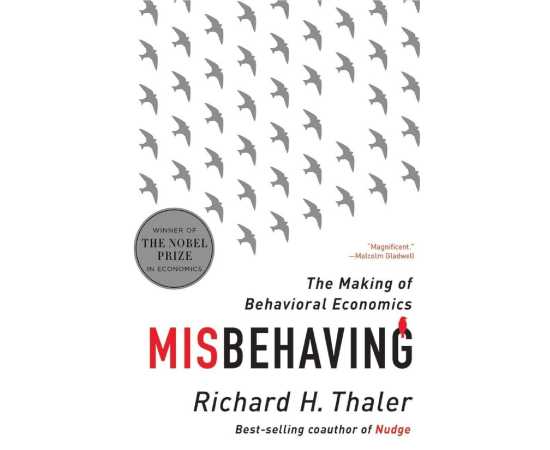 Misbehaving - The Making of Behavioral Economics - Novel By Richard H. Thaler