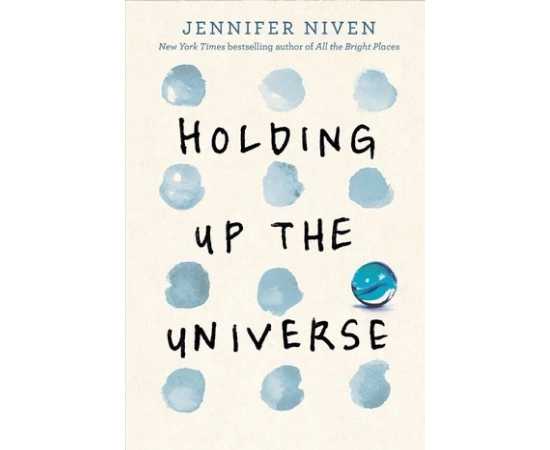 Holding Up the Universe - Novel By Jennifer Niven