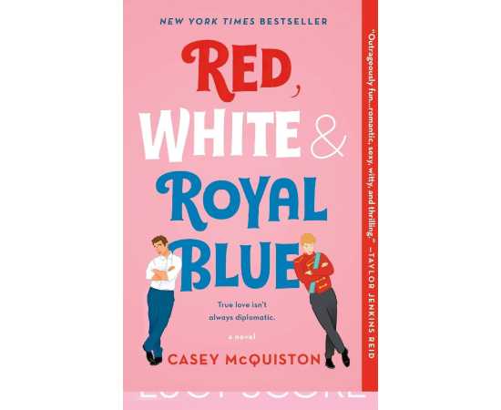 Red White & Royal Blue - Complete Novel By Casey McQuiston