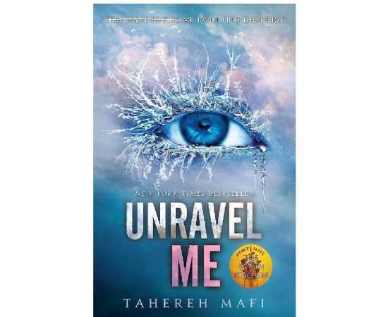 Unravel Me - Complete Novel By Tahereh Mafi