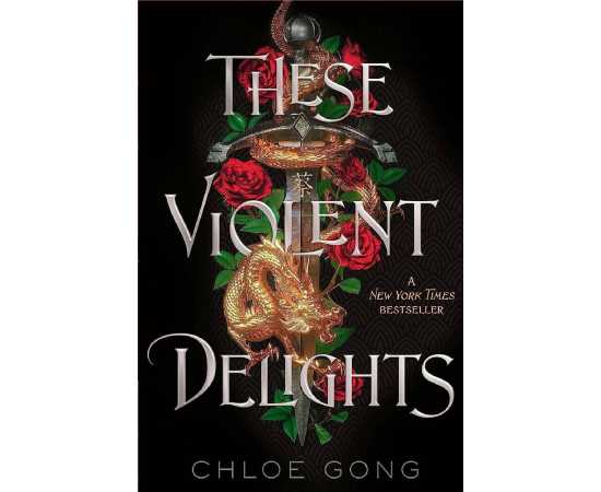 These Violent Delights - Novel by Chloe Gong