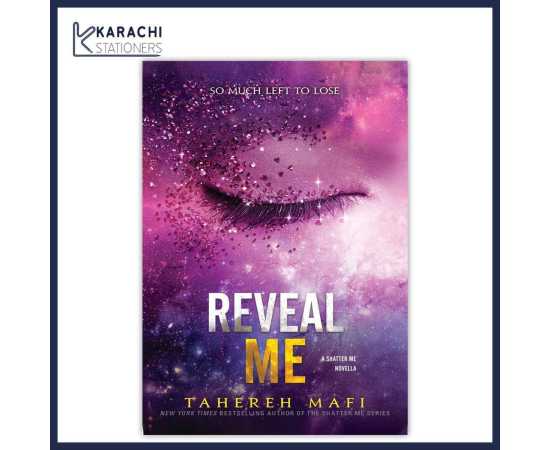 Reveal Me Novel Book By Tahereh Mafi