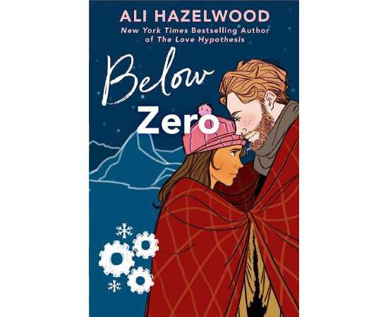 Below Zero - Complete Novel by Ali Hazelwood