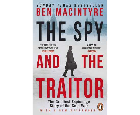 The Spy And The Traitor - Complete Novel By Ben MacIntyre