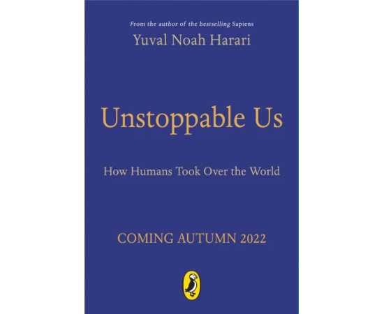 Unstoppable Us Book By Yuval Noah Harari