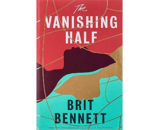 The Vanishing Half - Novel by Brit Bennett