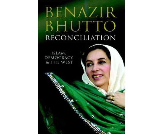 Reconciliation - Islam, Democracy and the West Book by Benazir Bhutto