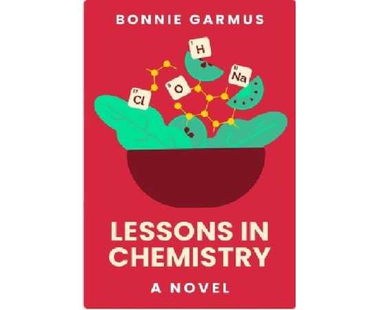 Lessons In Chemistry A Novel By Bonnie Garmus