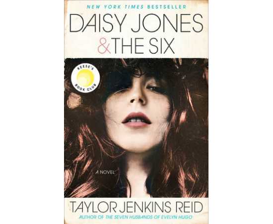 Daisy Jones & The Six - Novel By Taylor Jenkins Reid