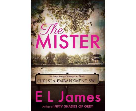 The Mister - Complete Novel by E L James