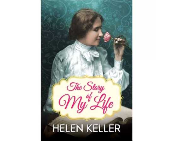 The Story of My Life - Novel By Helen Keller