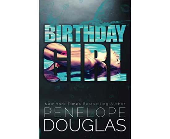 Birthday Girl - Novel By Penelope Douglas