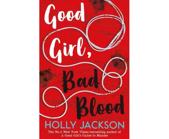 Good Girl, Bad Blood - Novel by Holly Jackson