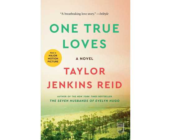 One True Loves - Complete Novel By Taylor Jenkins Reid