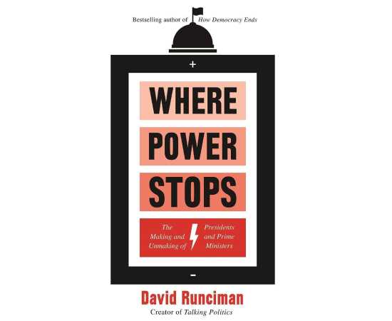 Where Power Stops - Complete  Novel By David Runciman