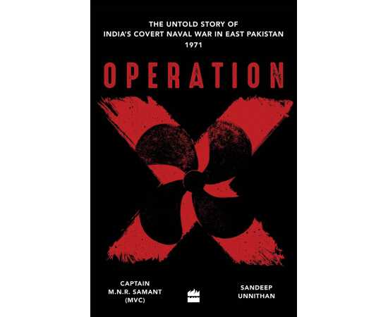 Operation X - Novel Operation X Book By Captain MNR Samant Sandeep UnnithanBy Captain MNR Samant Sandeep Unnithan