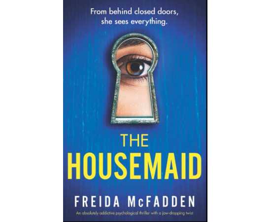 The Housemaid - Complete Novel By Freida McFadden