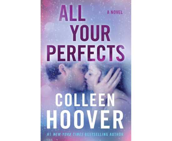 All Your Perfects- Complete Novel by Colleen Hoover