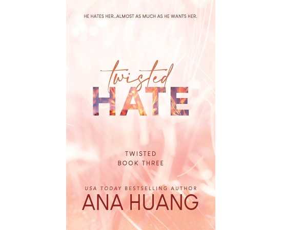Twisted Hate - Complete Novel by Ana Huang