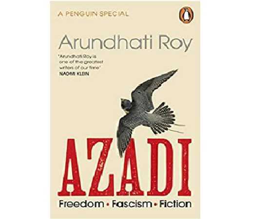 AZADI - Freedom / Fascism / Fiction Book by Arundhati Roy
