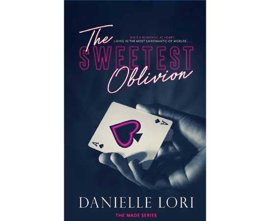 The Sweetest Oblivion - Complete Novel by Danielle Lori