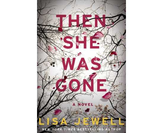 Then She Was Gone - Complete Novel by Lisa Jewell