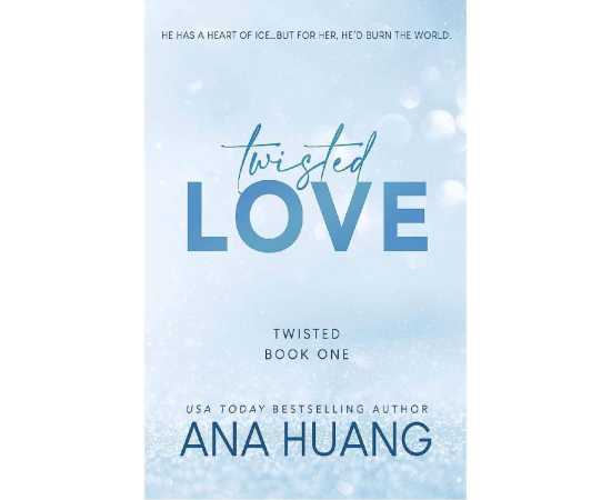 Twisted Love - Complete Novel by Ana Huang