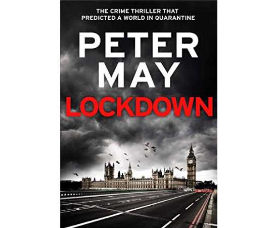 Lockdown - An incredibly prescient crime thriller - Novel By Peter May