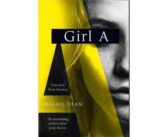 Girl A - Complete Novel by Abigail Dean
