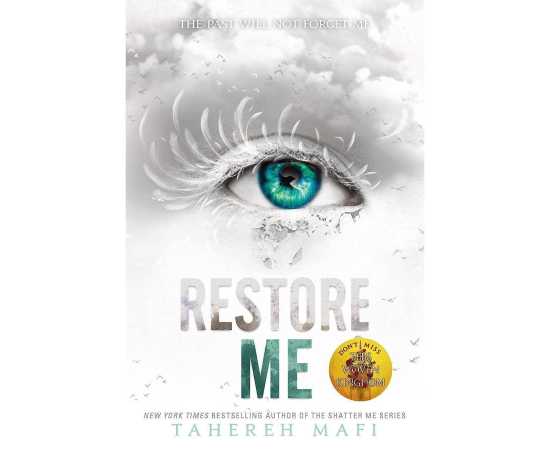 Restore Me - Complete Novel By Tahereh Mafi