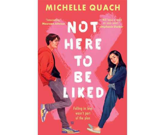 Not Here to Be Liked - Complete Novel by Michelle Quach