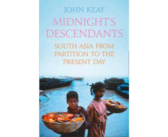 Midnight's Descendants South Asia From Partition To The Present Day (PB)