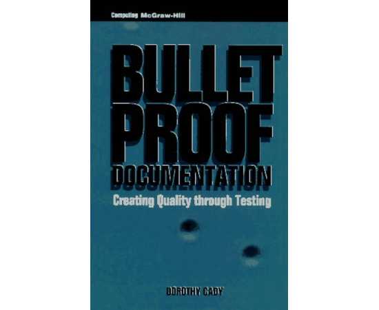 Bulletproof Documentation Creating Quality Through Testing (HB)