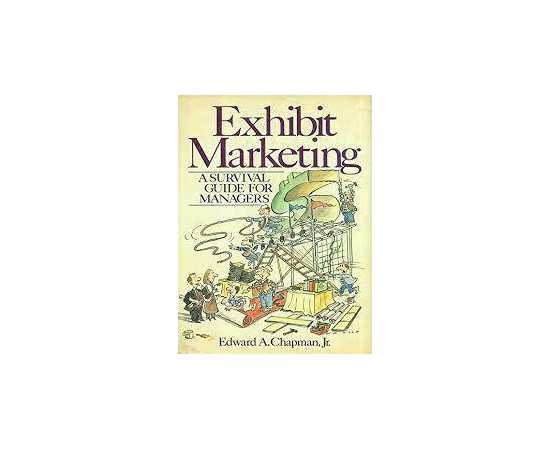 Exhibit Marketing: A Survival Guide Managers (PB)