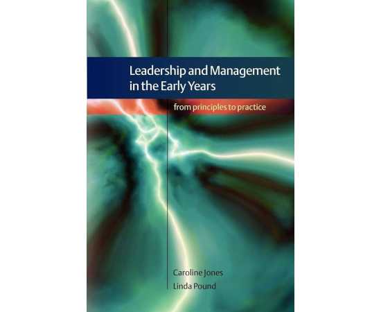 Leadership And Management In The Early Years From Principles To Practice (PB)