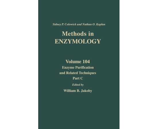 Mehtods In Enzymology Vol 104 Enzyme Purification And Related Techniques Part C (HB)