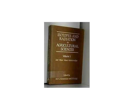 Isotopes And Radiation In Agricultural Sciences Vol 1 (HB)