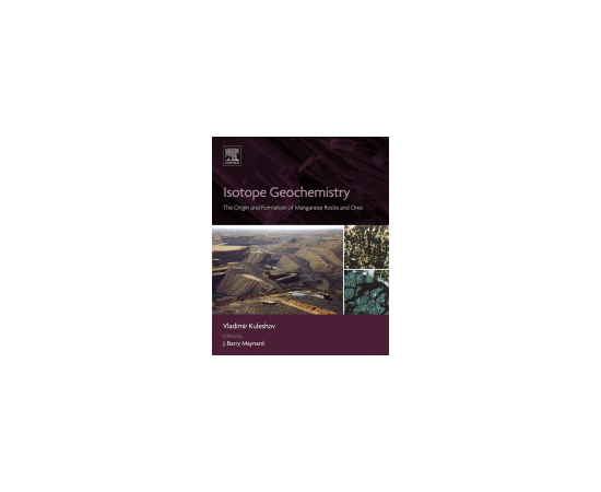 Isotope Geochemistry The Origin And Formation Of Management Rocks And Ores (PB)