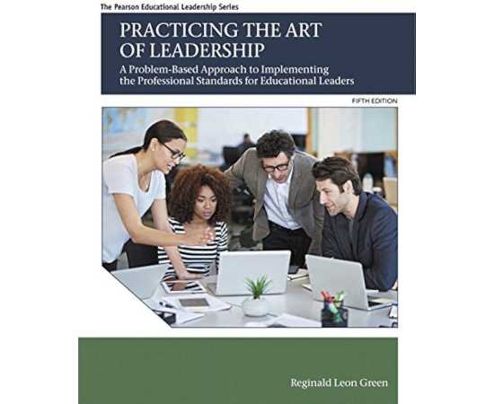 Practicing The Art Of Leadership A Problem Based Approach To Implementing 5/E (PB)