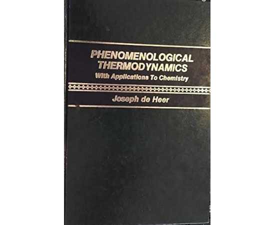 Phenomenological Thermodynamics: With Application To Chemistry (HB)